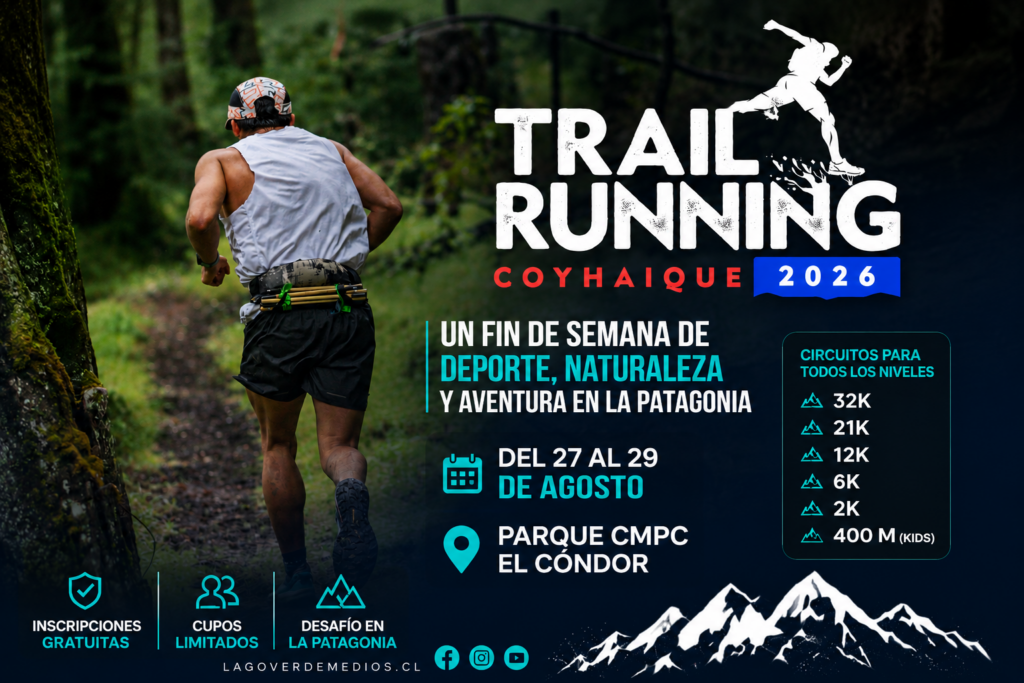 TRAIL RUNNING COYHAIQUE 2026: DEPORTE, NATURALEZA Y AVENTURA EN EL CORAZÓN DE LA PATAGONIA